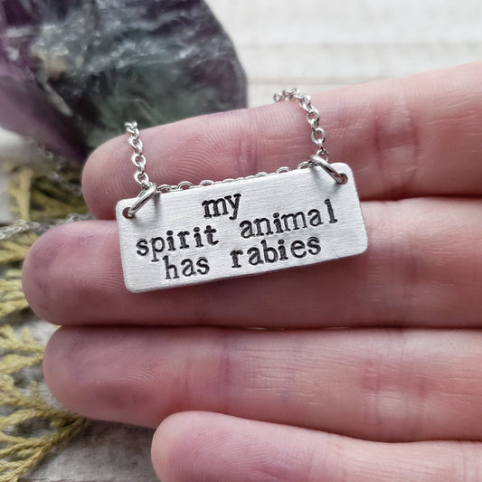 My spirit animal has rabies necklace