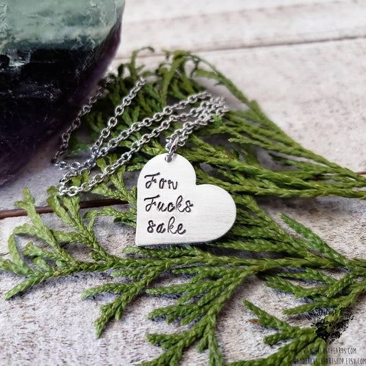 For fuck's sake stamped heart necklace-Wanderlust Hearts