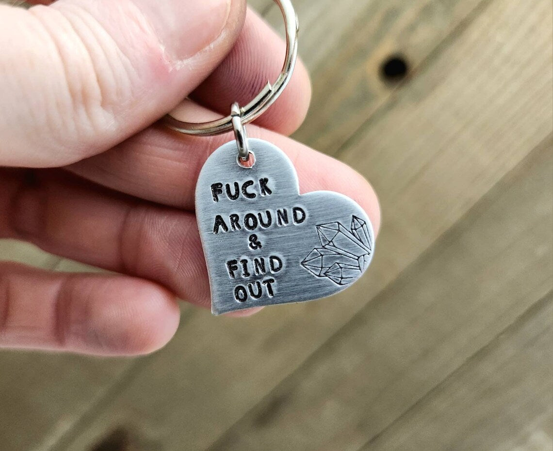 F*ck around find out keychain