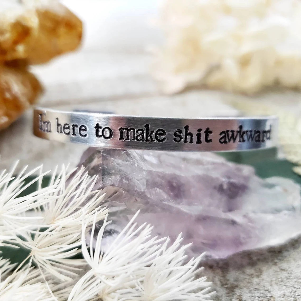 I'm here to make sh*t awkward cuff