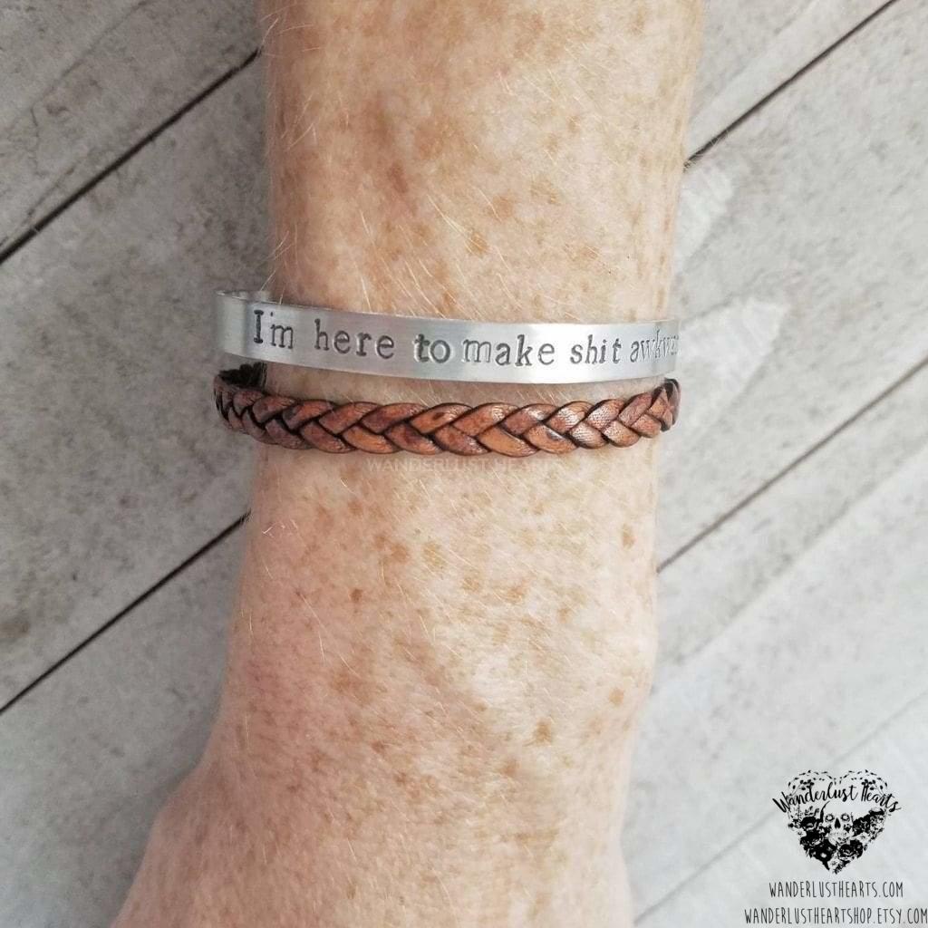 I'm here to make shit awkward cuff bracelet-Wanderlust Hearts