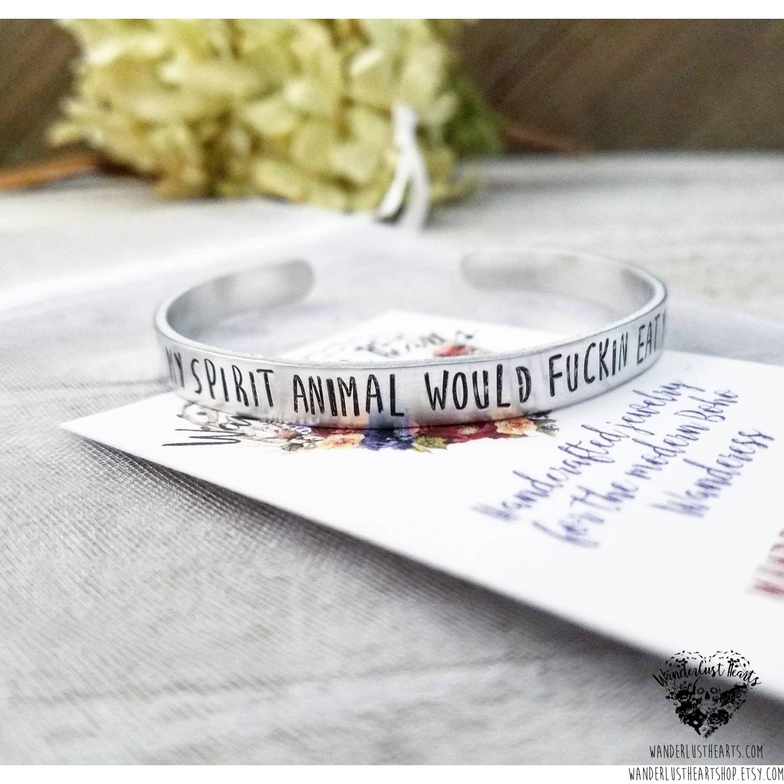 My spirit animal would fuckin eat yours Stamped cuff bracelet-Wanderlust Hearts