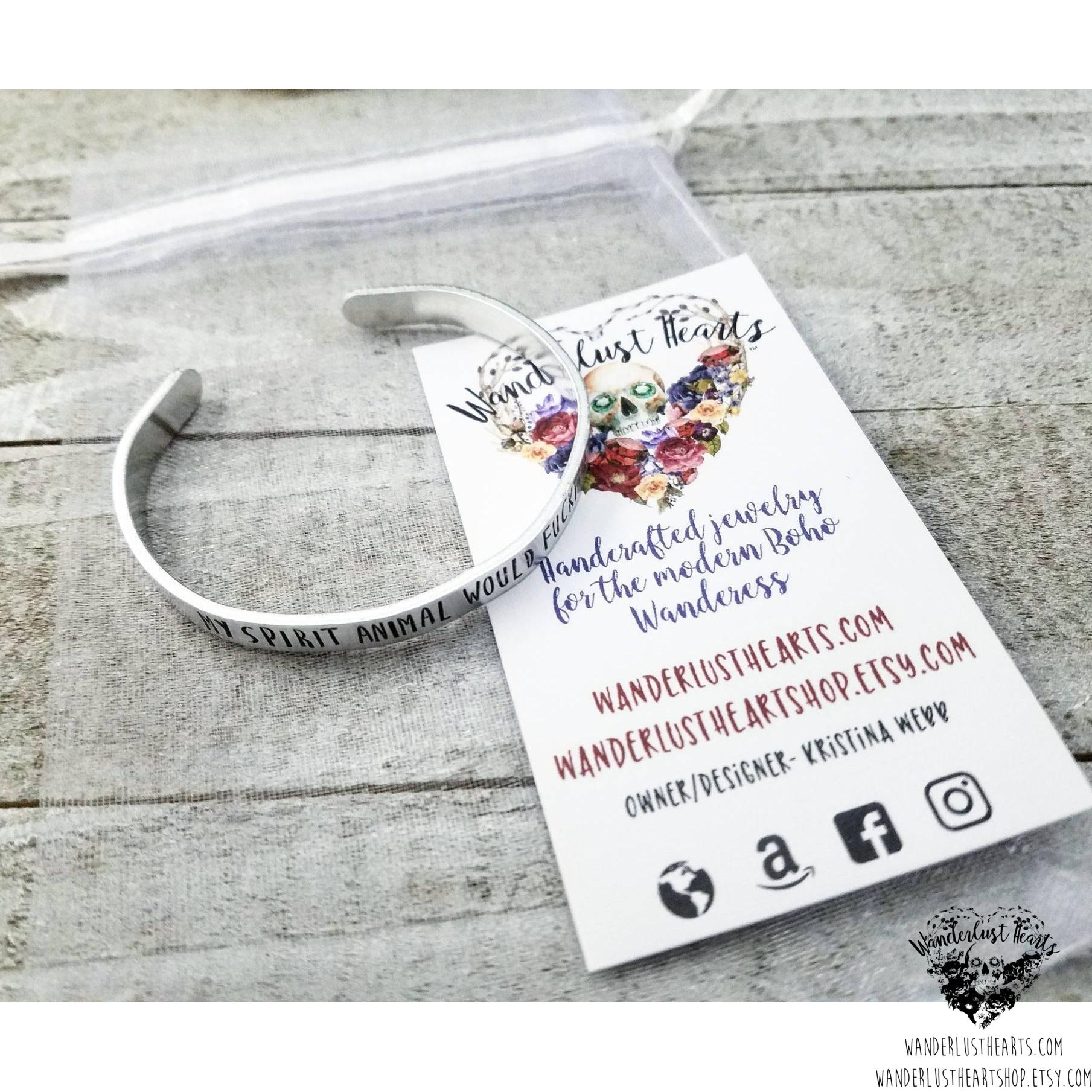 My spirit animal would fuckin eat yours Stamped cuff bracelet-Wanderlust Hearts