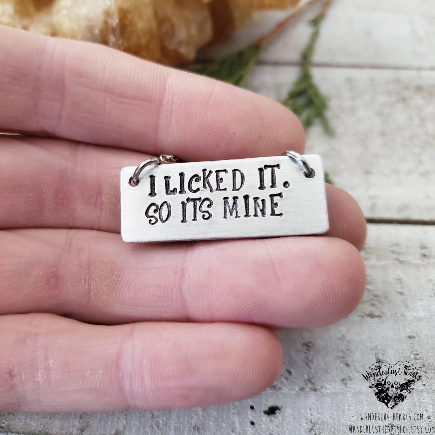 I licked it- So It's mine stamped necklace-Wanderlust Hearts