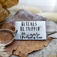 B*tches be trippin' keychain